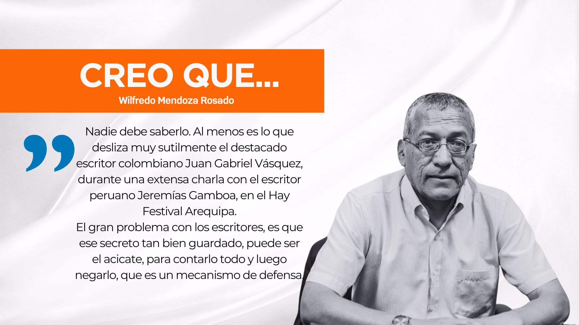 CREO QUE EN HAY FESTIVAL… La verdad de los secretos, artículo de Wilfredo Mendoza.