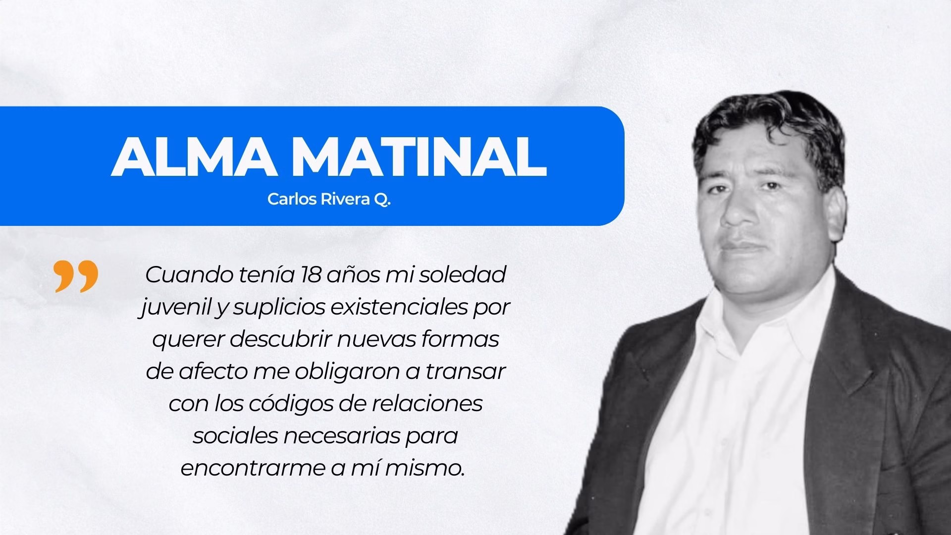 ALMA MATINAL| Breve historia de mi chusquedad, artículo de opinión de Carlos Rivera.