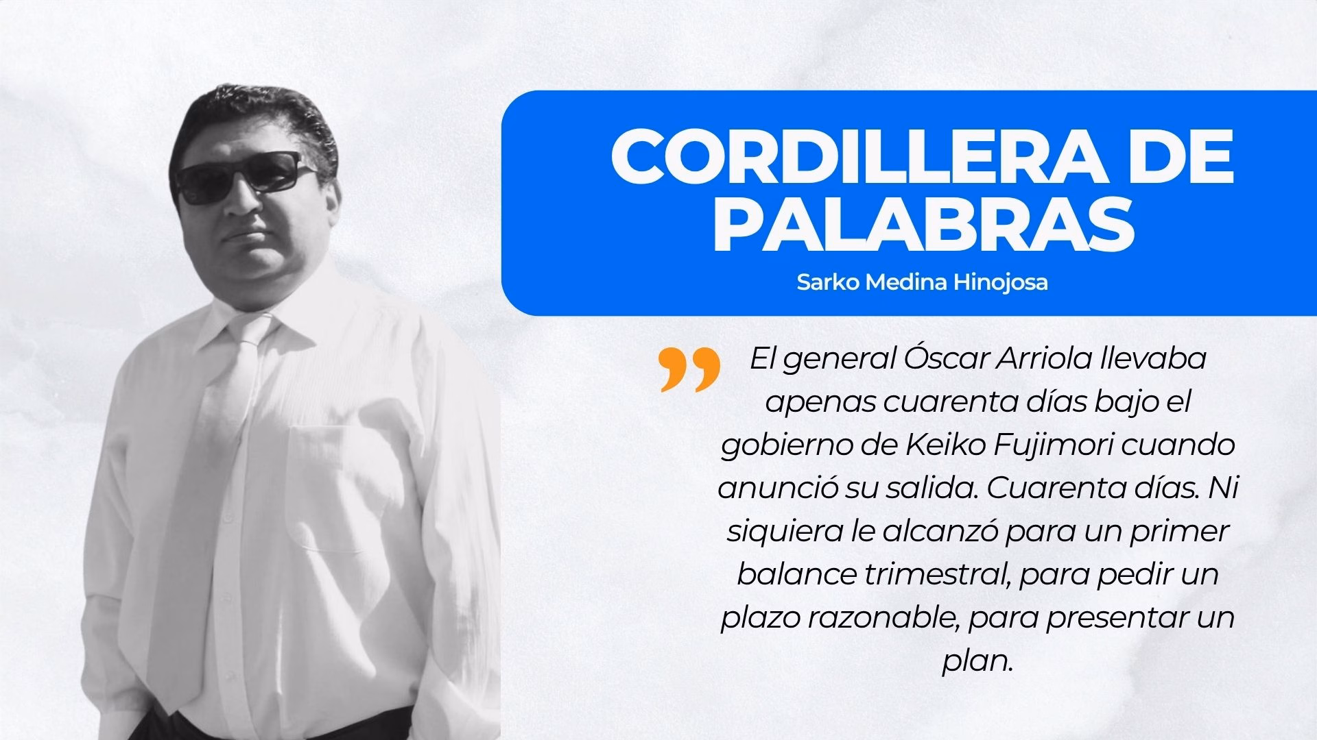 CORDILLERA DE PALABRAS | Cuarenta días y se marchó