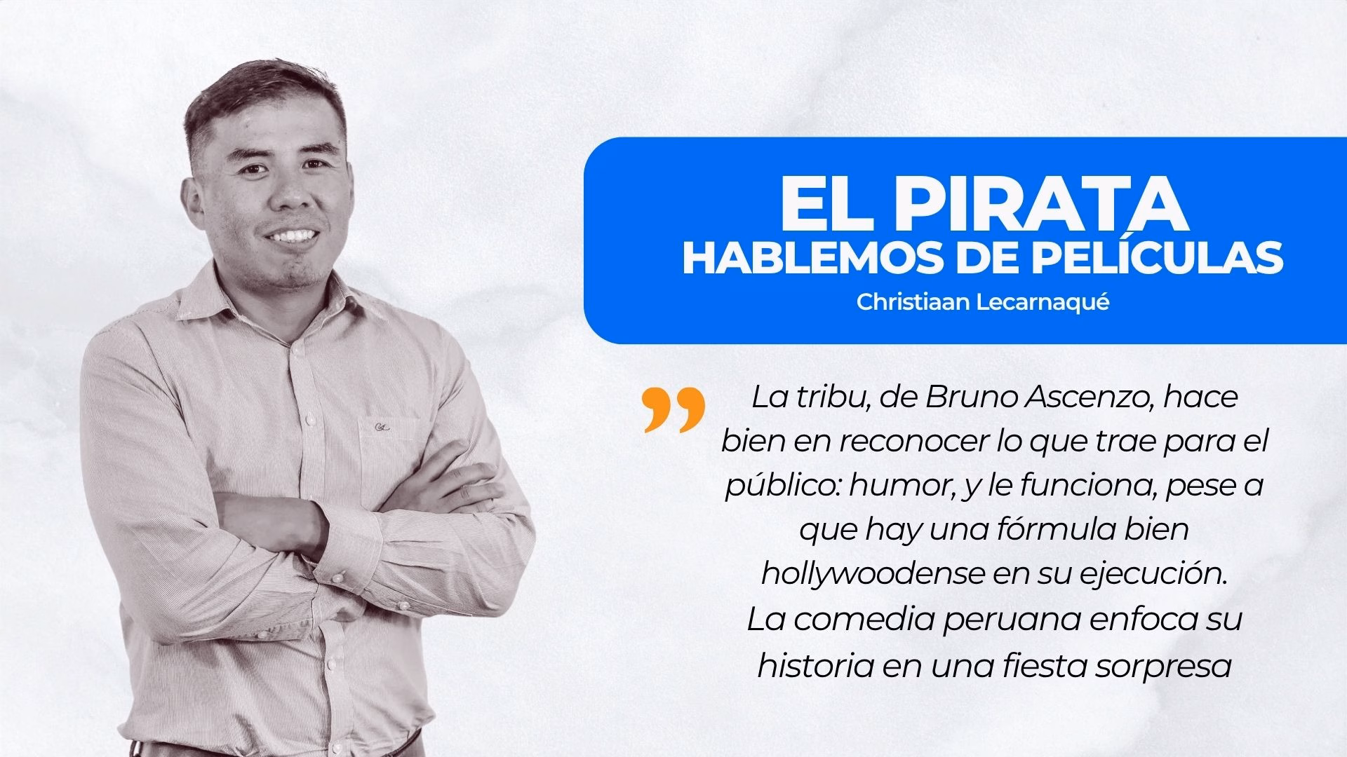 EL PIRATA | La tribu: ¿Funciona la nueva película de Bruno Ascenzo?